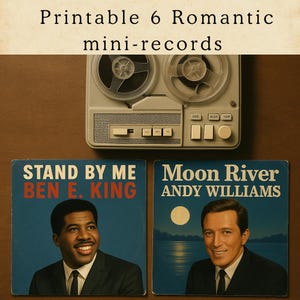 Puede incluir: La imagen muestra dos portadas de mini-discos con los textos "STAND BY ME BEN E. KING" y "Moon River ANDY WILLIAMS". Un magnetófono de carrete vintage está situado encima de los discos. El texto "Printable 6 Romantic mini-records" está en la parte superior.