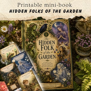 以下が含まれることがあります： 「The Hidden Folk of the Garden」と題された印刷可能なミニブック。妖精、ノーム、庭の生き物のイラストが描かれています。表紙には「A Guide to the Magical Spirits Who Nurture, Protect & Enchant Our Gardens」というテキストがあります。