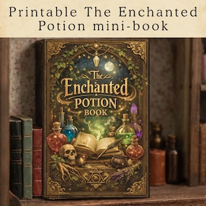 Puede incluir: Un libro en miniatura titulado "The Enchanted Potion Book" con una ilustración de portada detallada. La portada presenta un cielo nocturno, botellas de pociones y una calavera. El texto "Printable The Enchanted Potion mini-book" está en la parte superior. El libro se exhibe en una estantería con otros libros.