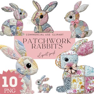 May include: A set of 10 digital clipart images featuring patchwork rabbits in various poses. The rabbits are made of colorful fabric scraps and have a vintage, handmade aesthetic. The text "COMMERCIAL USE CLIPART PATCHWORK RABBITS clipart pack" is displayed on a pink background.