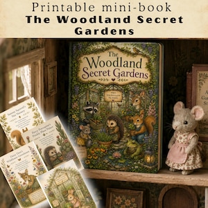 May include: A printable mini-book titled The Woodland Secret Gardens, featuring a cover illustration of a raccoon, hedgehog, squirrel, and frog in a garden. Several smaller pages show illustrations of animals in garden settings with text.