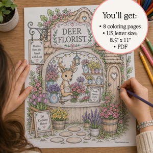 May include: A coloring page titled Deer Florist featuring a deer in an apron arranging flowers in a shop. The page includes text: Deer Florist, Blooms from the Forest with Love, Fresh Flowers Daily, Let Kindness Bloom. Includes 8 pages, 8.5" x 11".