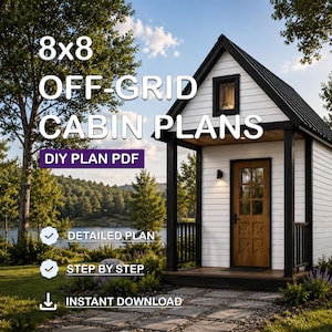 Op de afbeelding: Een witte blokhut met zwarte afwerking en een zwart dak in een natuurlijke omgeving. De tekst "8x8 OFF-GRID CABIN PLANS" staat boven de blokhut. Extra tekst is "DIY PLAN PDF", "DETAILED PLAN", "STEP BY STEP" en "INSTANT DOWNLOAD".
