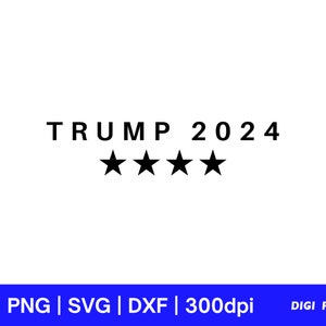 TRUMP 2024 svg, png, dxf | presidential election, 2024 campaign, new president, Donald Trump, USA, America