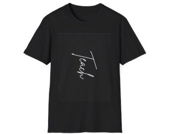 Soft, comfortable, black, casual, unisex "Teach" t-shirt