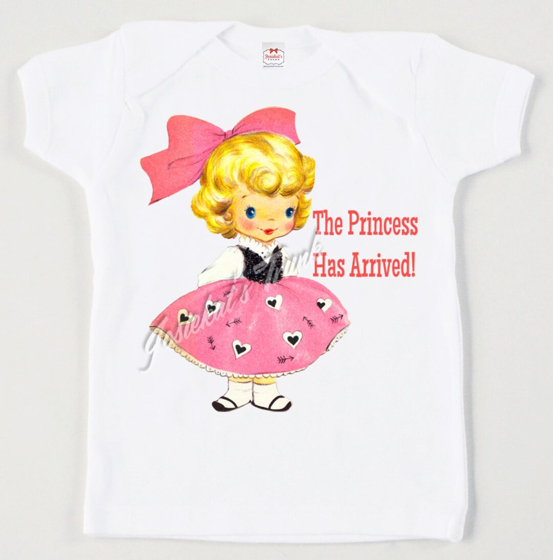 Baby Girl Tee the Princess Has Arrived Custom Etsy