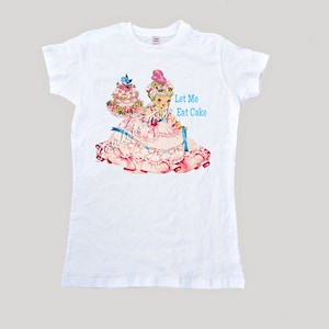 Marie Antoinette Tee Women's "Let Me Eat Cake" T Shirt Adult Size S M L Xl 2Xl