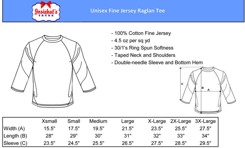 May include: Line drawing of a Unisex Fine Jersey Raglan Tee. The image includes a size chart with measurements in inches for width, length, and sleeve length. The shirt is made of 100% Cotton Fine Jersey.