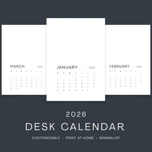 May include: A minimalist desk calendar for 2026, showing January, February, and March. Each month is on a white page with a clean design. The calendar includes the text "2026 DESK CALENDAR". The words "Customisable", "Print at Home", and "Minimalist" are also visible.