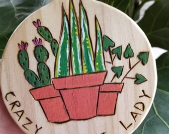 Crazy Plant Lady Christmas ORNAMENT wood burned wall decor. Snake plant. Pothos Cactus