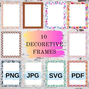 May include: Ten decorative frames with different floral and leaf patterns. The frames are in PNG, JPG, SVG, and PDF formats.