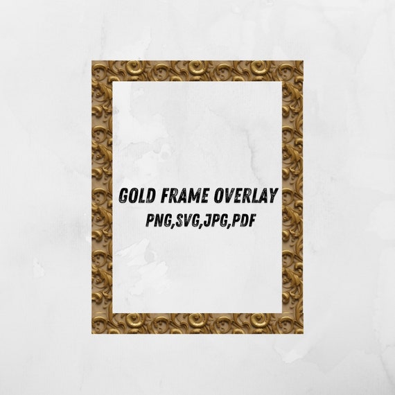 Gold Frame Overlay Png,svg,jpg,pdf, Photo Frame, Painting Frame