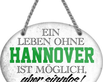 schilderkreis24 – Blechschild Fußballschild “Ein Leben ohne Hannover ist Sinnlos“ Deko Geschenkidee Mann 18x14cm