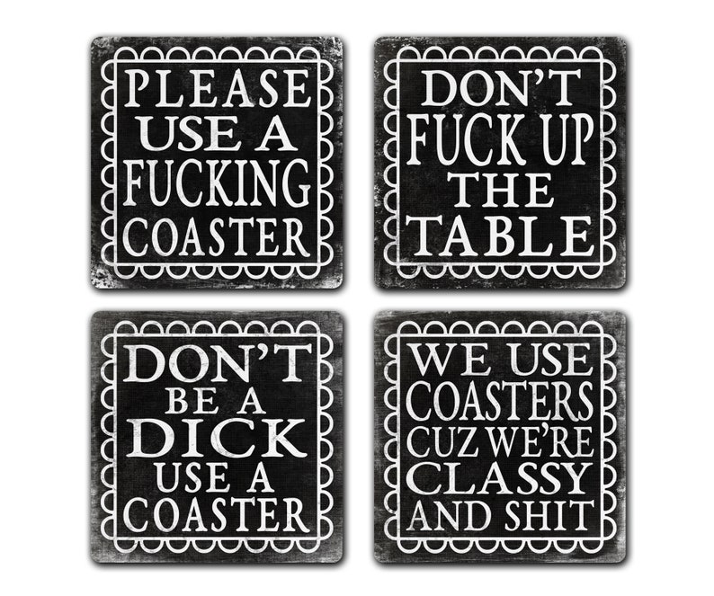 Sarcastic Adult Language Drink Coaster 4pc Gift Set Don't Fuck Up The Table Dont Be A Dick Use A Coaster image 1