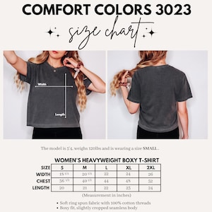 Puede incluir: Tabla de tallas para una camiseta boxy de peso pesado Comfort Colors 3023 para mujer. La tabla incluye medidas en pulgadas para las tallas S a 2XL. La modelo mide 1,63 m y pesa 54 kg, usando una talla S. La camiseta est&aacute; hecha de tejido suave.
