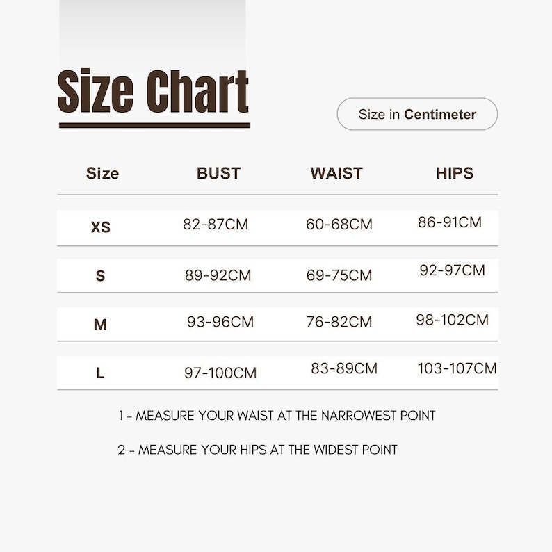 May include: A size chart with measurements in centimeters for bust, waist, and hips. Sizes range from XS to L. The chart includes instructions for measuring the waist and hips.