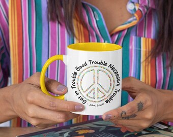 Get In Trouble Good Trouble Necessary Trouble John Lewis Inspirational Quote Mug with Color Inside, Inspiration, Civil Rights