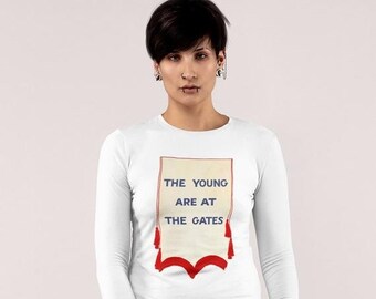 The Young Are At The Gates Suffragette Movement Banner Unisex Long Sleeve Shirt, Statement Tee Inspirational Shirt Feminist S