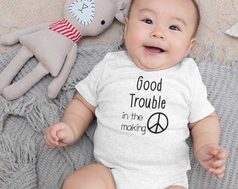 Good Trouble In The Making Baby Onesie Peace Sign, Infant Bodysuit, John Lewis , Civil Rights Shirt, Protest Shirt, Justice, BLM