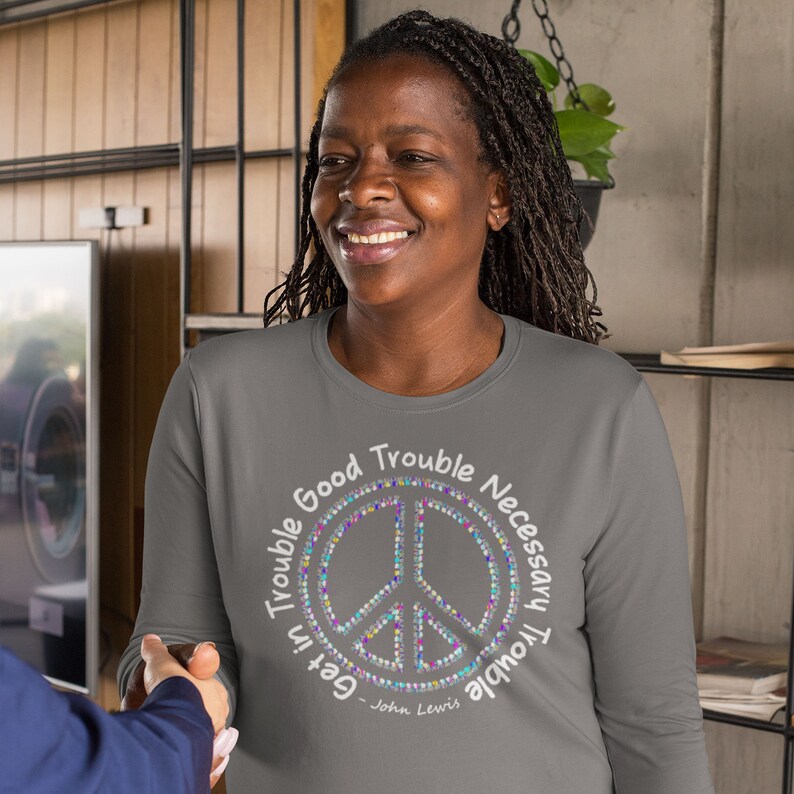 Get In Trouble Good Trouble Necessary Trouble, Long Sleeve Unisex Tee, John Lewis Quote, Civil Rights, Inspirational Shirt, Protest Shirt image 6