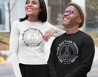 Get In Trouble Good Trouble Necessary Trouble, Long Sleeve Unisex Tee, John Lewis Quote, Civil Rights, Inspirational Shirt, Protest Shirt