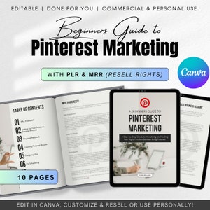 May include: A digital product mockup showing a guide to Pinterest marketing with a table of contents and a cover page. The guide is titled "A Beginners Guide to Pinterest Marketing" and includes the text "A Step-by-Step Guide to Monetizing and Scaling Your Digital Product Business Using Pinterest". The guide is designed to be edited in Canva and includes the text "Edit in Canva, Customize & Resell or Use Personally!"