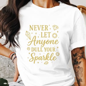 Never Let Anyone Dull Your Sparkle Digital PNG, Diamond Sparkle Quote, Inspirational Clipart, Positive Vibes Design, Motivational Quote