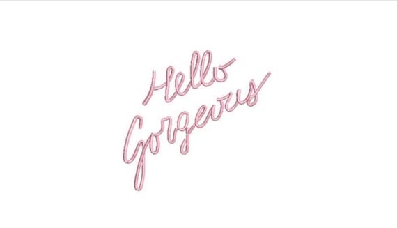 Hello Gorgeous 3D Neon Sign Machine Embroidery File design 4 x 4 inch hoop