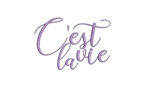 Cest la vie Machine Embroidery File design - 4 x 4 inch hoop - Quote Embroidery Design