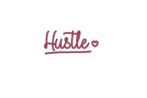 Hustle - Words - Machine Embroidery File design - 4 x 4 inch hoop - Embroidery quote