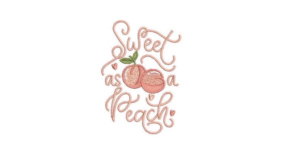 Sweet as a Peach Embroidery - Machine Embroidery File design - 4 x 4 inch hoop - Instant Download