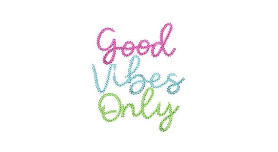 Good Vibes Only - Chainstitch - Machine Embroidery File design - 4x4 inch hoop - Quote Embroidery Design