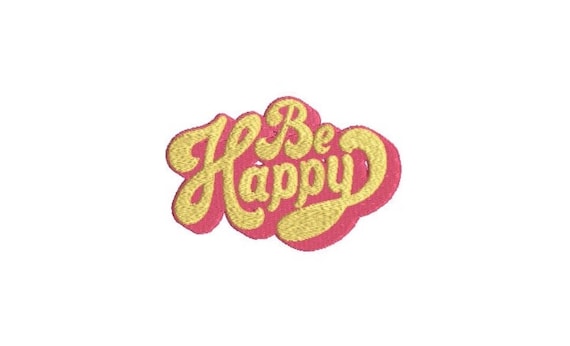 Be Happy Machine Embroidery File design  - 4 x 4 inch hoop - 10cm hoop - Retro Embroidery Design - Patch Design Download