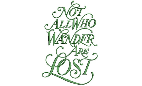 Not All Who Wander Are Lost Machine Embroidery File design - 20x 30cm 8x12 inch hoop - Traveller Embroidery Design