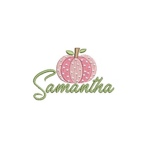 May include: A pink pumpkin with white polka dots and a green stem. The word "Samantha" is written in green cursive below the pumpkin.