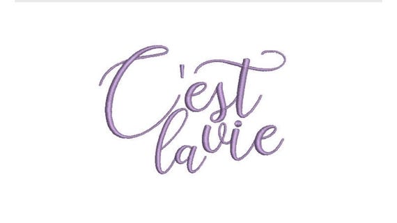 Cest la vie Machine Embroidery File design - 4 x 4 inch hoop - Quote Embroidery Design
