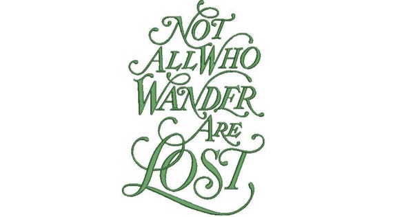 Not All Who Wander Are Lost Machine Embroidery File design - 20x 30cm 8x12 inch hoop - Traveller Embroidery Design