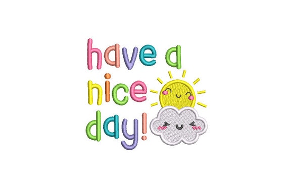 Have A Nice Day - Machine Embroidery File design - 4x4 inch hoop - Monogram Frame - Rainbow Embroidery Design