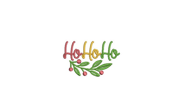 Ho Ho Ho - Holly Machine Embroidery File design - 4x4 inch hoop - Christmas Embroidery Design - 3 inches embroidery