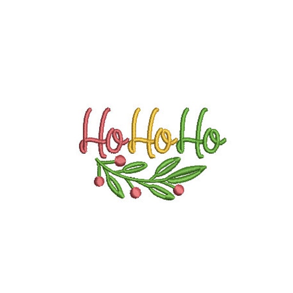 Ho Ho Ho - Holly Machine Broderie File design - 4x4 pouces cerceau - Christmas Embroidery Design - Broderie 3 pouces
