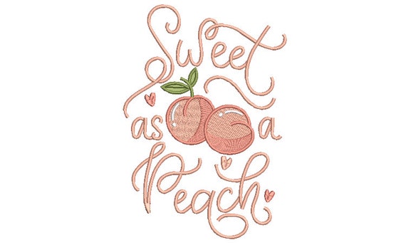 Sweet As A Peach - Machine Embroidery File design - 8 x 12 inch hoop - Instant Download - Georgia Peach Embroidery