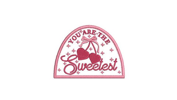 You Are The Sweetest Machine Embroidery File design - 4x4 inch hoop - Patch Design - Cherry Embroidery
