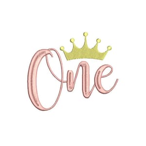 Crown - ONE - First Birthday-  Machine Embroidery File design - 4x4 hoop - embroidery design