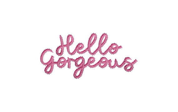 Hello Gorgeous Chain Stitch Design -  Machine Embroidery File design - 5 x 7 inch hoop - Chainstitch Embroidery