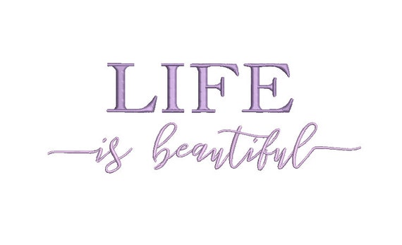 Life Is Beautiful Machine Embroidery File design  - 8 x 8 inch hoop - Quote Embroidery Design