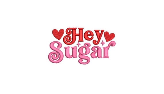 Hey Sugar Machine Embroidery File design - 4x4 inch hoop  -instant download - Embroidery Design - Heart Embroidery