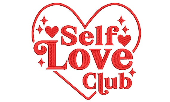 Self Love Club Machine Embroidery File design - 8x8 inch hoop  -instant download - Embroidery Design - Heart Embroidery