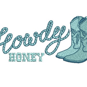 May include: An embroidered design featuring the word "Howdy" in a rope-like font, with "HONEY" below in a Western-style font. Two light blue cowboy boots are on the right. The design is on a white background.