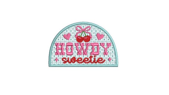 Howdy Sweetie - Western Machine Embroidery File design - 4x4 inch hoop - Cowgirl Design - Cherry Embroidery