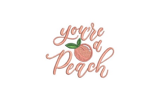 You're a Peach Machine Embroidery File design - 4 x 4 inch hoop - Peach embroidery design